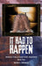 It Had To Happen: Memoirs From A Foster Child: Abandoned by Williams, Mattie L.