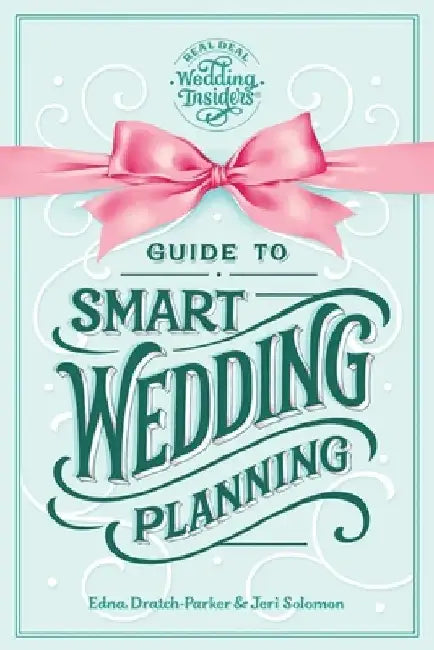 Guide to Smart Wedding Planning by Edna Dratch-Parker
