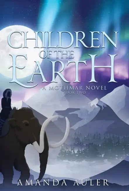 Children of the Earth: A Mothmar Novel by Auler, Amanda