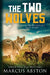The Two Wolves (A Dying Truth Exposed, Book Three) by Marcus Abston
