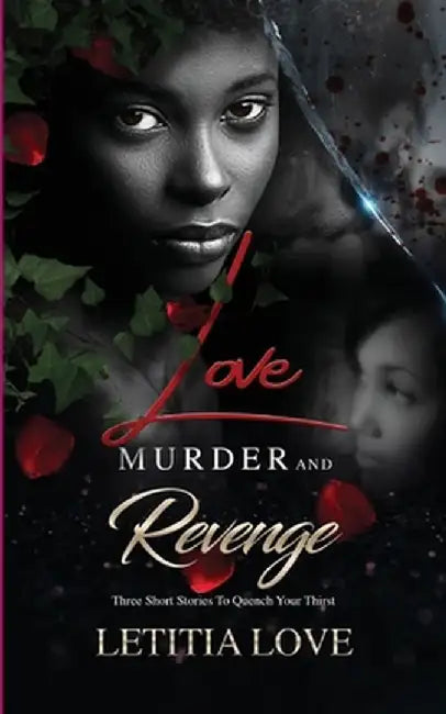 Love Murder And Revenge by Letitia Love