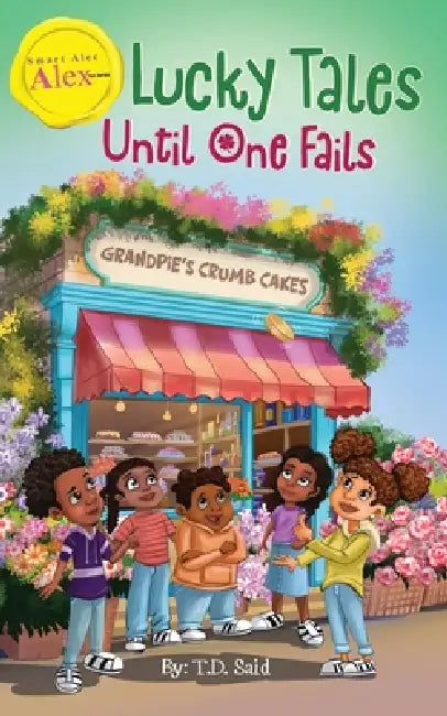 Smart Alec Alex, The Series: Lucky Tales Until One Fails by Fx and Color Studio, Bilal Tahir, Debbie Manber-Kupfer