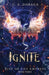 Ignite by C. S. Doraga