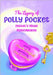 The Toys That Made Us: Polly Pocket: An Unauthorized History of Mattel's Micro Moneymaker by Campbell, Maude