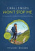 Challenges Won't Stop Me: An Interactive Survival Guide for Overcoming & Thriving by Melony Brown
