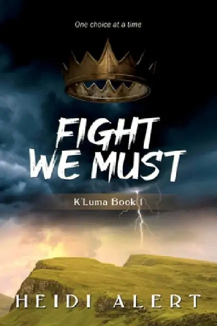Fight We Must by Heidi Alert