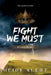 Fight We Must by Heidi Alert