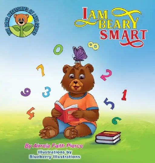 I Am Beary Smart by Airreia Faith Pierce