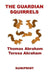 The Guardian Squirrels by Teresa Abraham