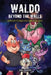 Waldo Beyond the Walls: Adventures in the Galaxy by Bill Shook