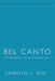 Bel Canto: Principles and Practices by Cornelius L. Reid