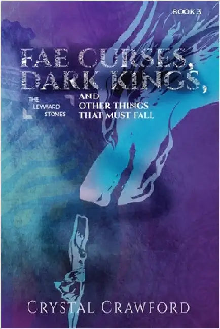 Fae Curses, Dark Kings, and Other Things That Must Fall by Crawford