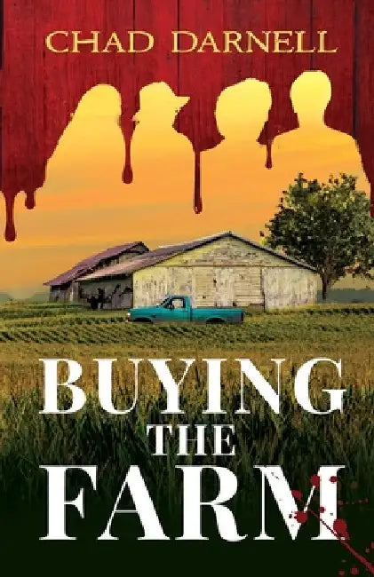 Buying the Farm by Chad Darnell