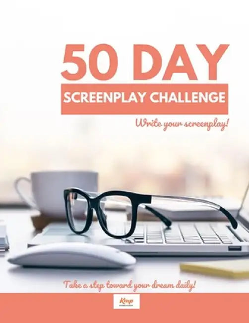 50 Day Screenplay Challenge by Michelle Murray