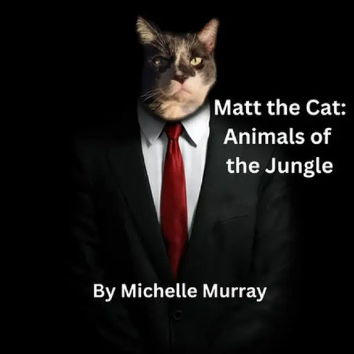 Matt the Cat Animals of the Jungle by Michelle Murray