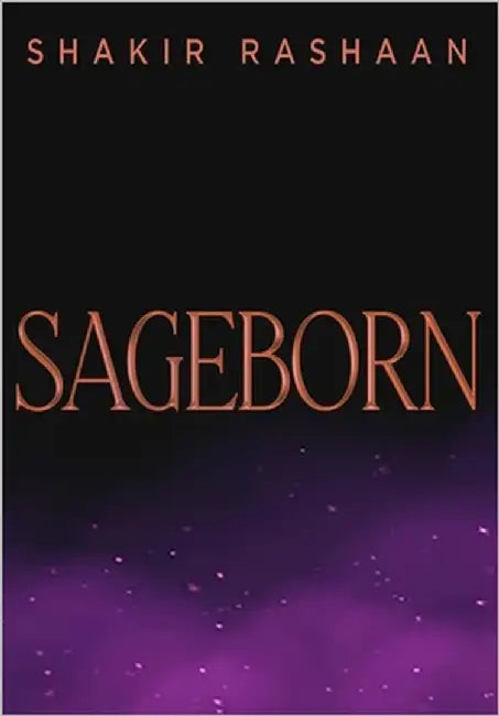 Sageborn by Rashaan, Shakir