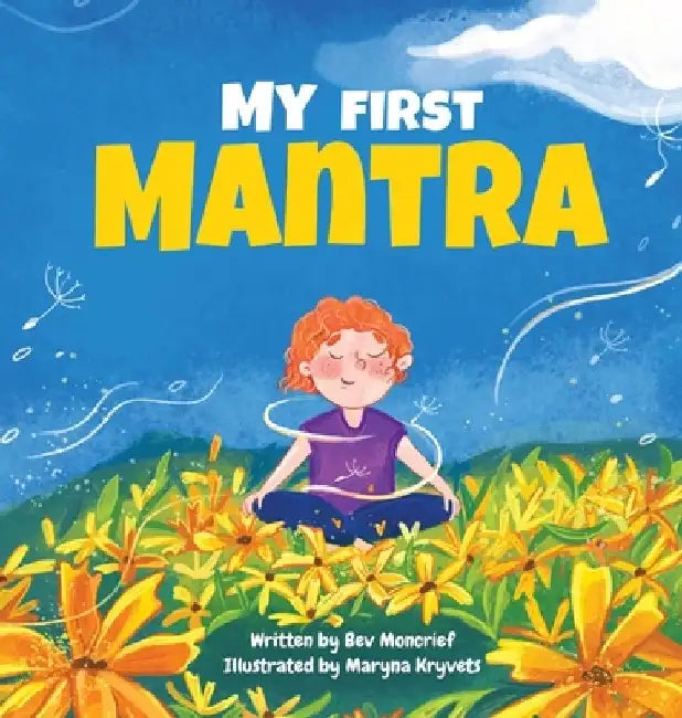 My First Mantra by Bev Moncrief