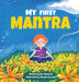 My First Mantra by Bev Moncrief