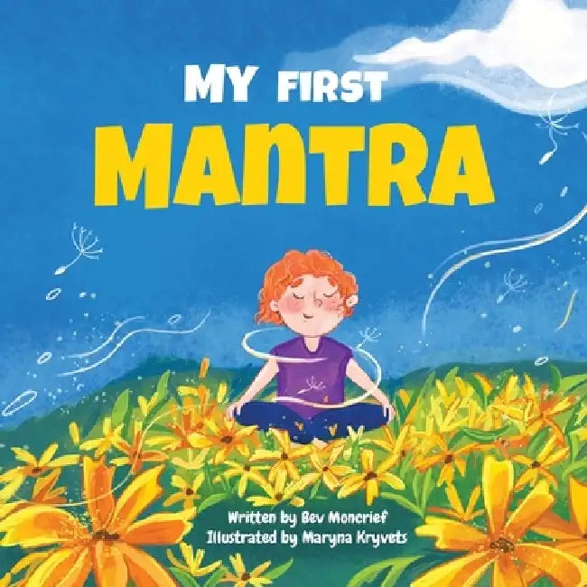 My First Mantra by Bev Moncrief