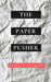 The Paper Pusher by Kaitlyn Bankson