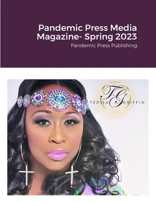 Pandemic Press Media Magazine- Spring 2023 by Bobbie Cubbage