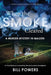 When the Smoke Cleared: A Murder Mystery in Malden by Bill Powers