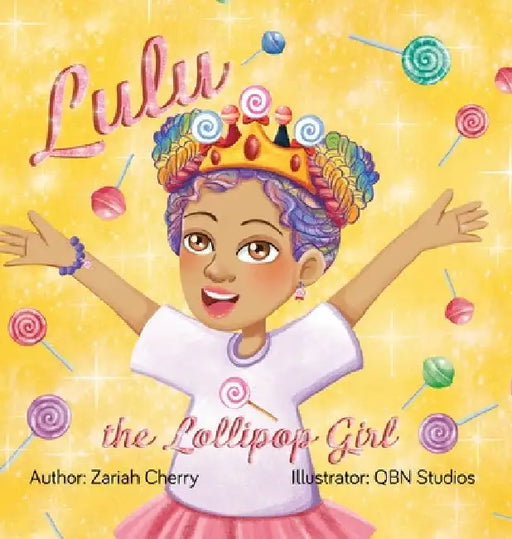 Lulu the Lollipop Girl by Zariah G. Cherry