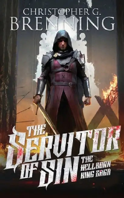 The Servitor of Sin by Christopher G. Brenning