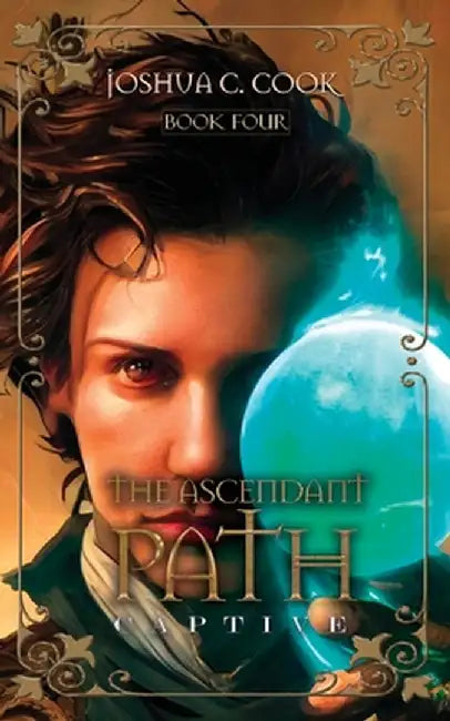 The Ascendant Path: Captive by Joshua C. Cook
