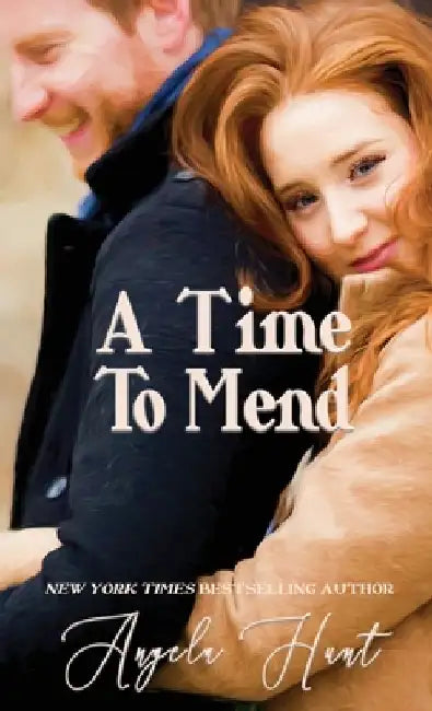 A Time to Mend by Angela E. Hunt