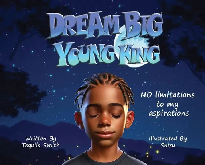Dream Big Young King by Smith