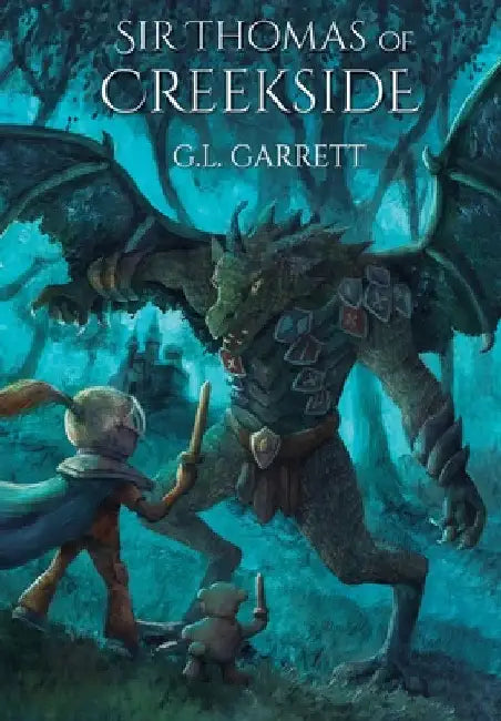 Sir Thomas of Creekside by G. L. Garrett