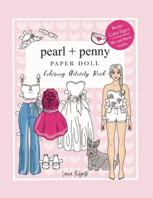 Pearl And Penny Paper Doll: Coloring Activity Book by Laura R. Roberts