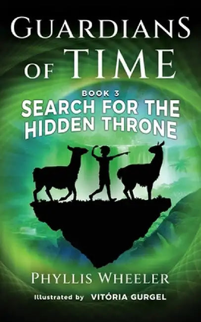 Search for the Hidden Throne: An Action Adventure for Kids by Phyllis Wheeler