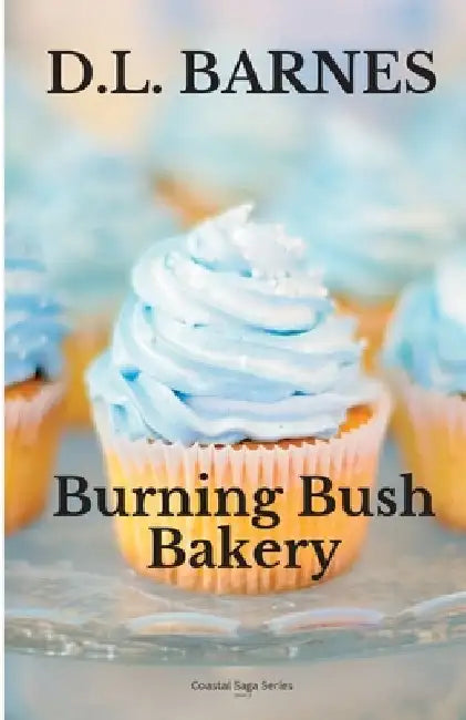 Burning Bush Bakery by D. L. Barnes