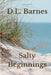 Salty Beginnings by D. L. Barnes