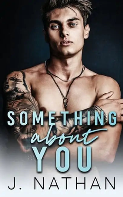 Something About You by J. Nathan