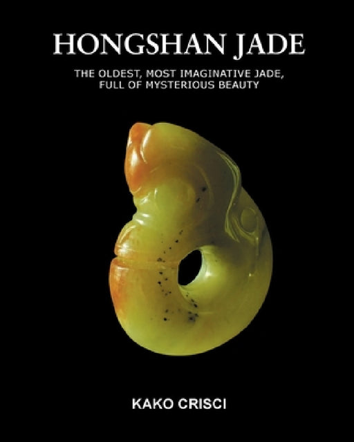 Hongshan Jade by Kako Crisci