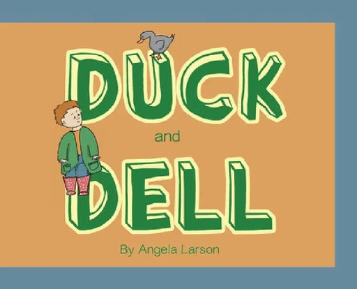 Duck and Dell by Angela Larson