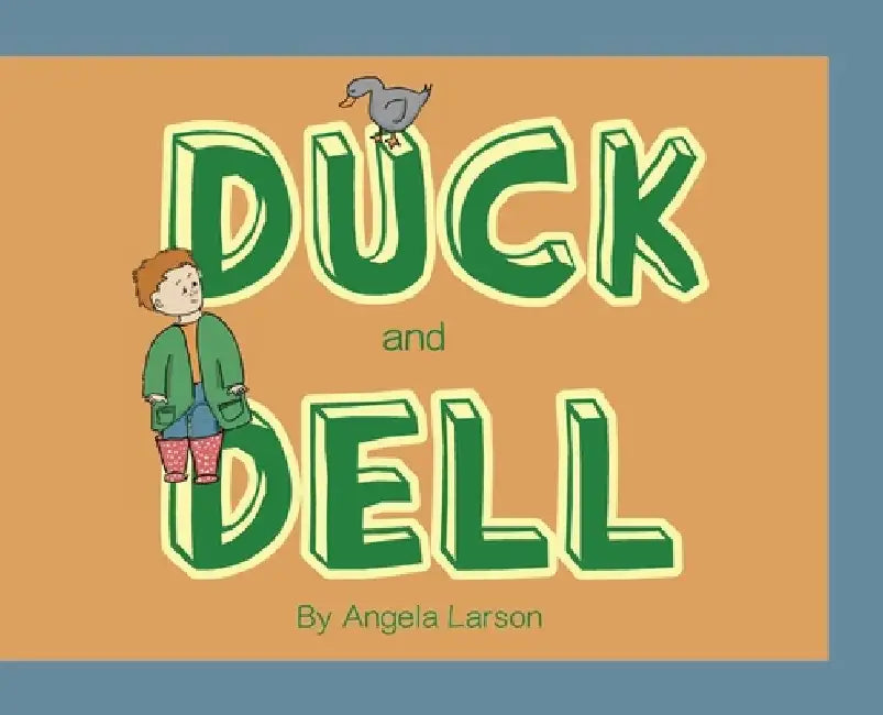 Duck and Dell by Angela Larson