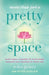 More Than Just A Pretty Space: Make small changes to your home, manifest big changes in your life by Reiko Gomez, Peter Kaplan