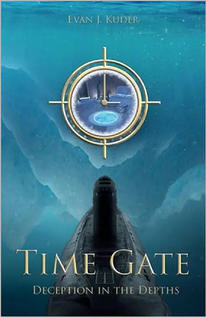 Time Gate: Deception in the Depths by Kuder, Evan