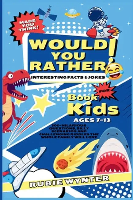 Would You Rather Book For Kids by Wynter, Rubie