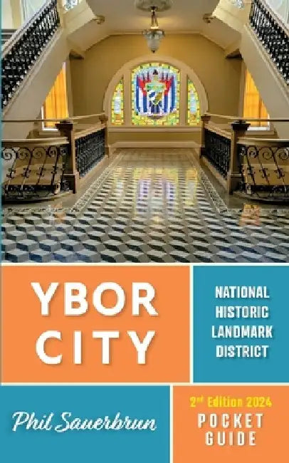 Ybor City Pocket Guide by Phil Sauerbrun