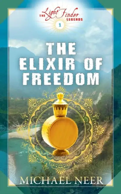 The Elixir of Freedom by Michael Neer