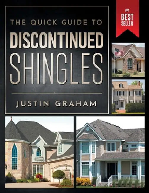The Quick Guide to Discontinued Shingles by Justin Graham