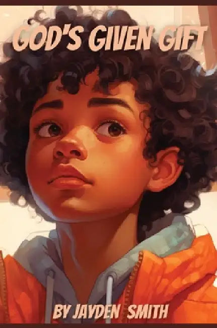 God's Given Gift by Jayden Smith