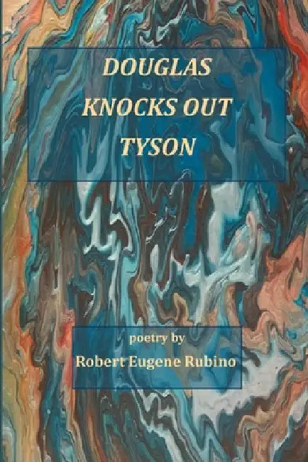 Douglas Knocks Out Tyson by Robert Eugene Rubino