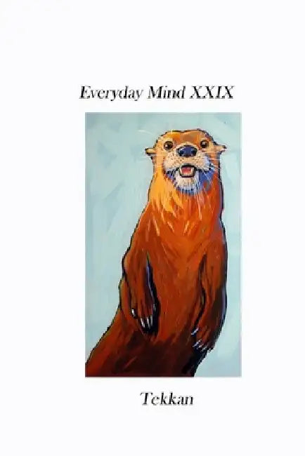 Everyday Mind XXIX by Tekkan