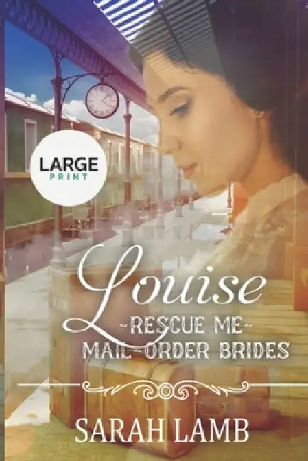 Louise (Large print): Rescue Me - (Mail Order Brides) Book 16 by V. McKevitt
